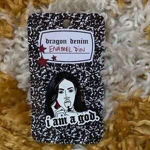NWT Dragon Denim “I am a god.” Enamel Pin